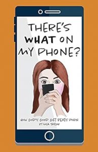 There’s What on My Phone?