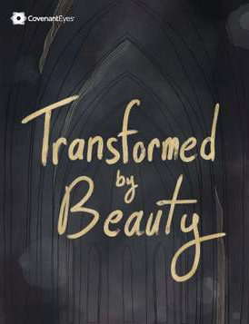Transformed by Beauty
