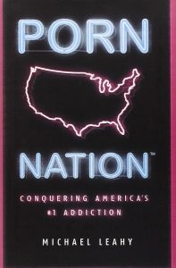 Porn Nation by Michael Leahy